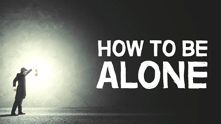 How To Be Alone | 4 Healthy Ways - DayDayNews