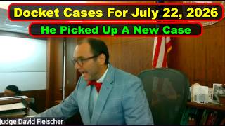 Judge Fleischer's Criminal Court Docket July 22nd, 2026 - Vikky's Court Watch