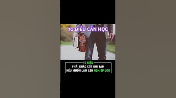 10 ĐIỀU KHẮC CỐT GHI TÂM ĐỂ THÀNH CÔNG #baihoccuocsong #vlog #music #10xaffiliate