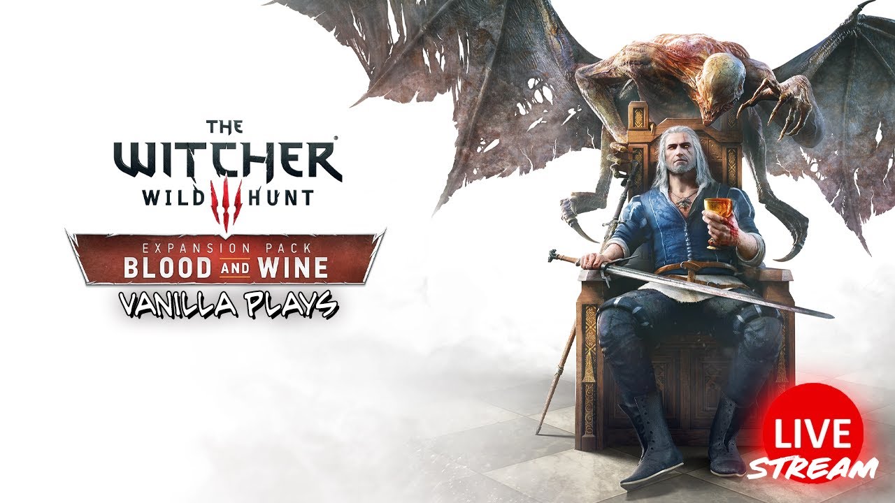 2026 Blood & Wine | Witcher 3 - Episode 4 | LIVE STREAM🔴