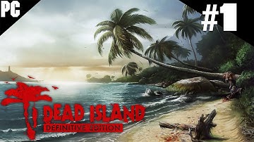 Dead Island | Game Playthrough | PART 1 | 4K 60FPS