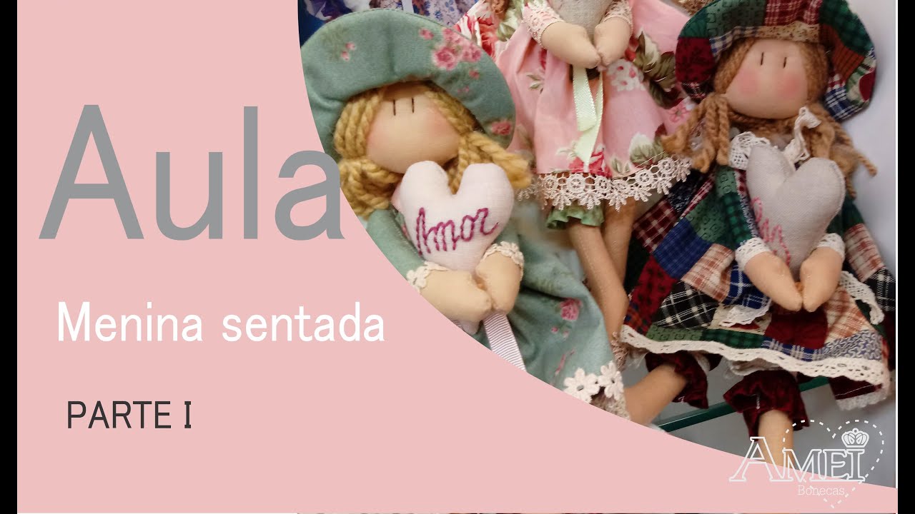 Aula Menina sentada - Boneca de Pano pequena - parte 1