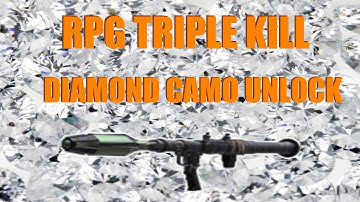 How To Get An RPG Triple Kill (Diamond Camo Unlock)