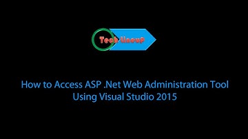 How to access ASP .Net Web Site Configuration Tool using Visual Studio