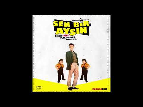 Keloğlan  Sen Bir Aysın [Reggae Edit]