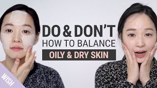 Is Your Skin Both Oily & Dry? 5 Basic Skincare Rules for Oily Deyhydrated Skin | Do & Don't