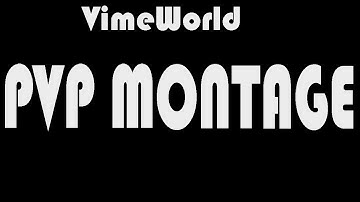 VimeWorld-PVP MONTAGE