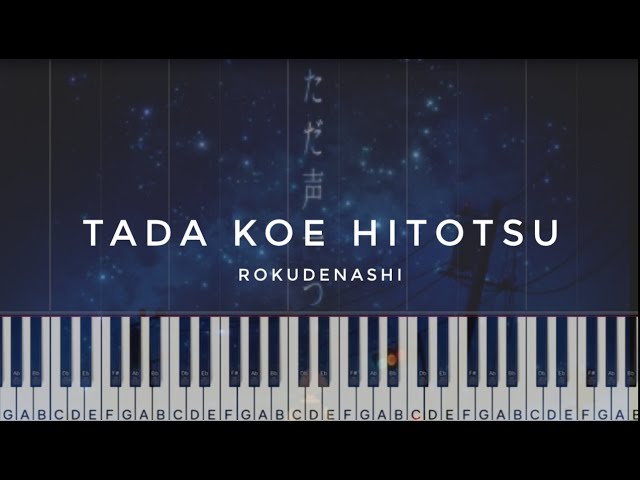 Rokudenashi - ただ声一つ Tada Koe Hitotsu (Just One Voice) | Piano Tutorial class=