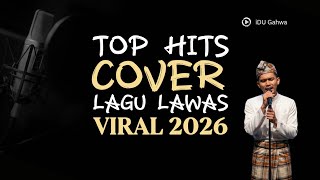 TOP HITS COVER LAGU LAWAS VIRAL 2026 | NOSTALGIA FULL ALBUM | IDU GAHWA ( Music)