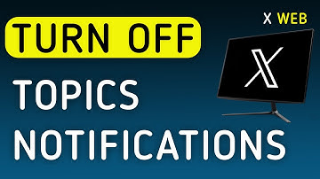 How To Turn Off Topics Notifications On X (Twitter) Web On PC (New Update)