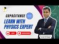 Capacitance Part -1 || Physics by Dheerendra Kumar || Smart Achievers