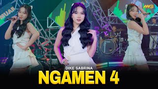 DIKE SABRINA - NGAMEN 4 | Feat. BINTANG FORTUNA (Official Music Video)