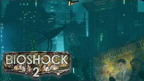 BioShock 2 Remastered Official Let
