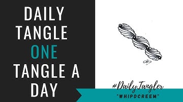 Daily Tangle - Pattern  Focus -  Whipdcreem  | How to draw | #DailyTangler