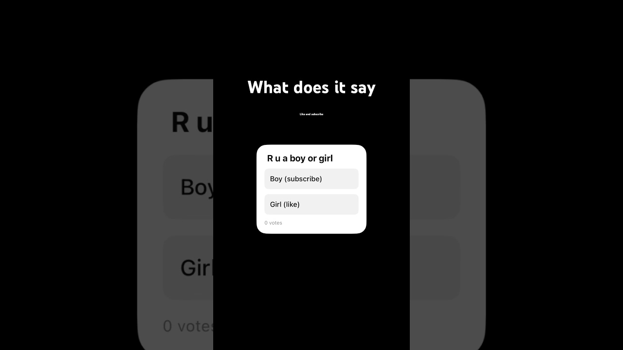 R u a boy or girl