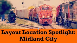 Layout Location Spotlight: Midland City…PLUS, 1st Layout Update of the Summer!