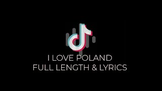 I love Poland - Lyrics (FULL LENGTH) - TikTok Song