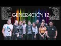 ADORACION 2021 CON GENERACION 12 | Sus Mejores Exitos | 30 GRANDES ÉXITOS