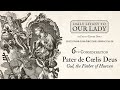 Daily Litany to Our Lady: 6th Consideration: Pater de Caelis Deus - God, the Father of Heaven