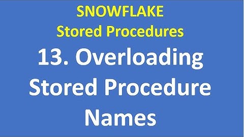13. Overloading Stored Procedure Names | Stored Procedures | Snowflake | Snowflake DW | VCKLY Tech
