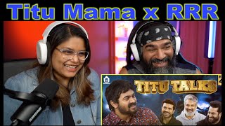 Titu Talks : Ep 4 | BB Ki Vines | SS Rajamouli, Ram Charan, NTR Jr. | The S2 Life