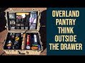 Overland Kitchen Setup: Pantry Tour - Part 3