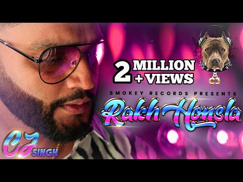 Rakh Honsla | CJ Singh | Smokey Records | New Punjabi Song | Latest Punjabi Songs 2021