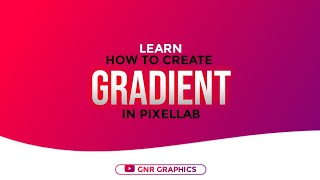 How To Create Gradient In Pixellab