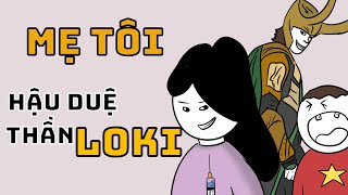 Mẹ tôi - Hậu duệ thần Loki | DraTelling