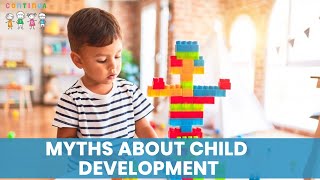 Myths About Child Development | Child Development Doubts | Child Development