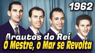 Video thumbnail of "Ó Mestre o Mar se Revolta - Arautos do Rei 1962 - Louvores da Voz da Profecia"
