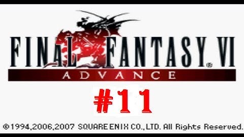 Final Fantasy VI Advance Part 11 - Best Gil & AP Farming Spot Before World of Ruin