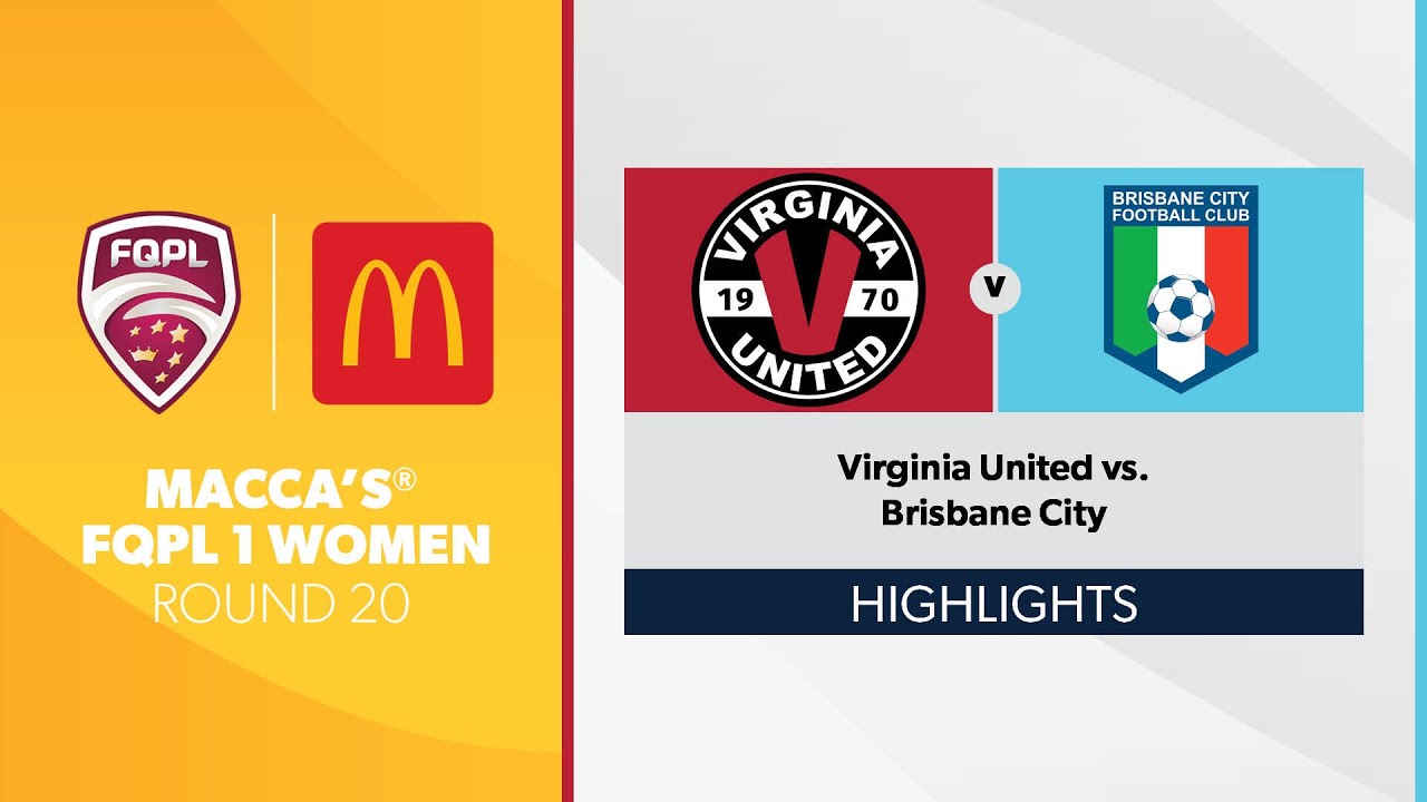 Macca's® FQPL 1 Women R20 - Virginia United vs. Brisbane City ...