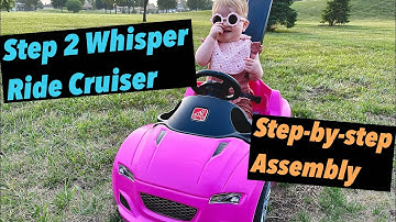 Step 2 Whisper Ride Cruiser Step-By-Step Assembly Instructions