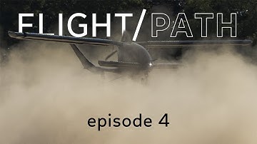 FLIGHT/PATH - Episode 4 | Flight Test Safety