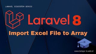 Tutorial Laravel 8 : Excel File toArray/toCollection