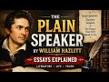 The Plain Speaker by William Hazlitt | Essays Explained