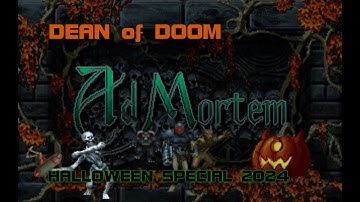 AD MORTEM - DEAN OF DOOM HALLOWEEN SPECIAL 2024