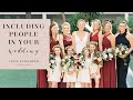 Including People in Your Wedding Without Making Them a Bridesmaid or Groomsman in the Bridal Party