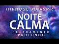 Hipnose para dormir 3d asmr  relaxamento profundo soft spoken ear to ear meditao asmr