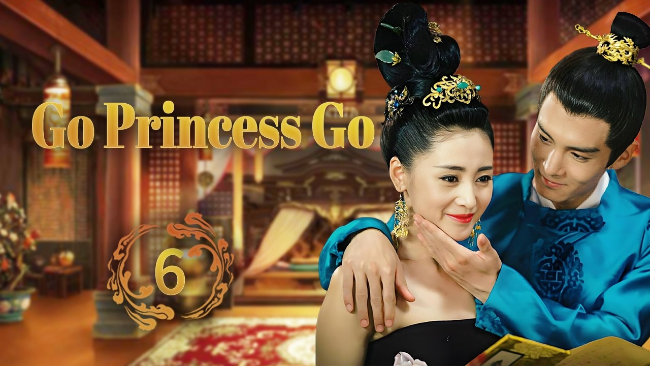 Go Princess Go 【Go Princess Go】EP06:Zhang Pengpeng was framed and insulted by a ...