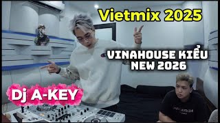 DJ  A-KEY | VINAHOUSE 2025 | HOUSELAK 2025 | ANH ĐÃ KHÔNG BIẾT CÁCH YÊU EM