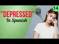 Learn Spanish Daily: "DEPRESSED" in SPANISH