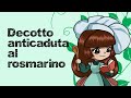 Decotto anticaduta al rosmarino - Il ricettario cosmetico