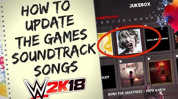 WWE 2K18 How To Update Soundtrack