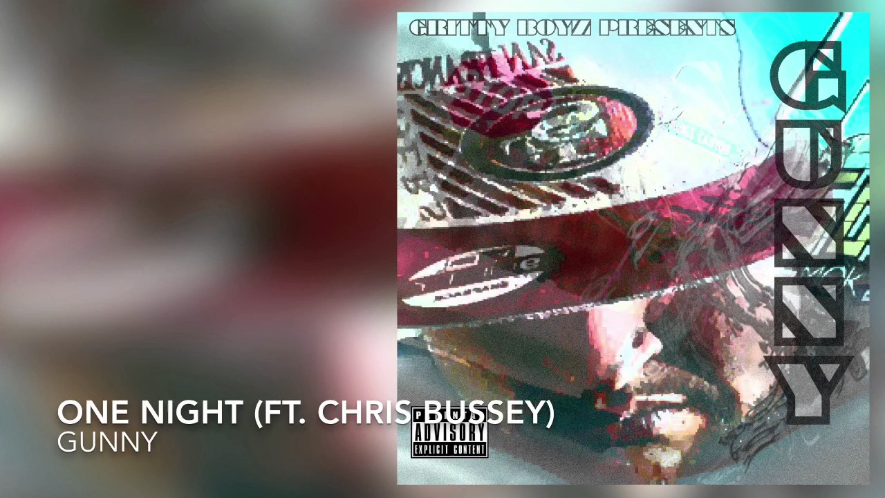 Gunny - One Night (ft. Chris Bussey) adlı videoyu YouTube'da izle Gunny - One Night (ft. Chris Bussey) adlı videoyu YouTube'da izle