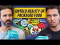 Revant himatsingka reveals the truth about everyday packaged foods  foodpharmer