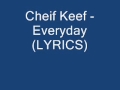 Cheif Keef Everyday Lyrics
