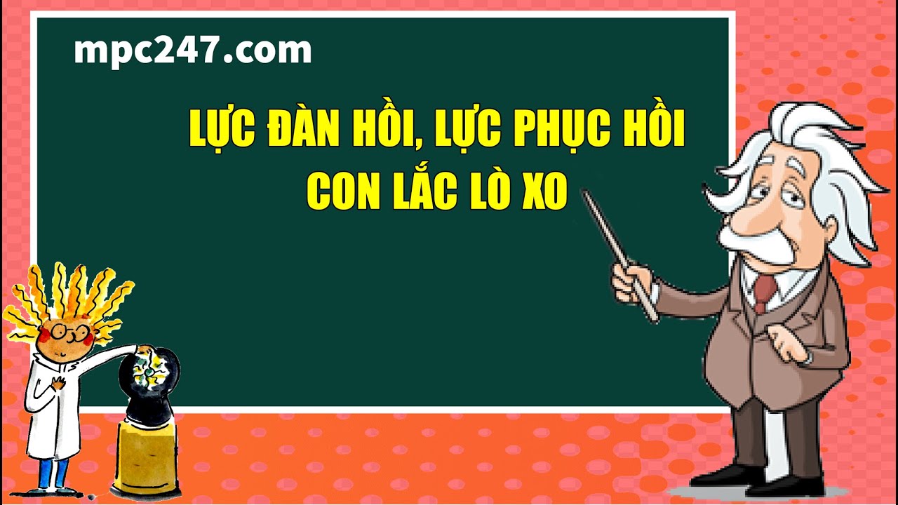 Lực đàn hồi, lực phục hồi của con lắc lò, vật lí 12 dễ... - youtube