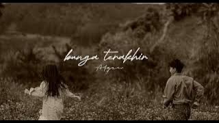 bunga terakhir-afgan ( speed up)